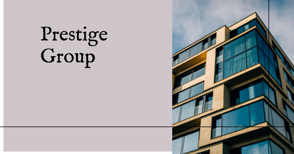 Inside Prestige Group: Understanding their Customer-Centric Approach